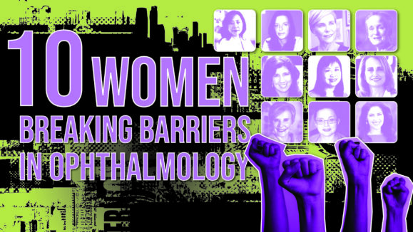 10 Women Breaking Barriers in Ophthalmology 01 (1)